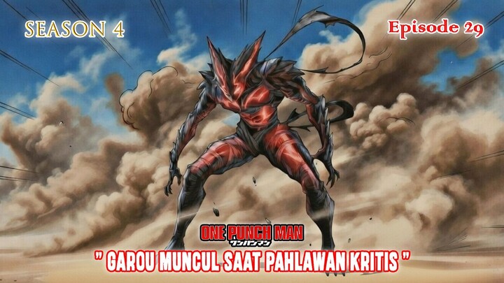 One Punch Man (Season 4) - Episode 29 [Bahasa Indonesia] - " Garou Muncul Saat Pahlawan Kritis "