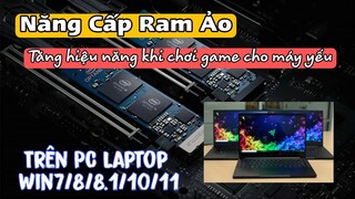Cách Nâng Cấp Ram Ảo Trên PC Laptop Giúp Tăng Hiệu Năng Khi Chơi Game