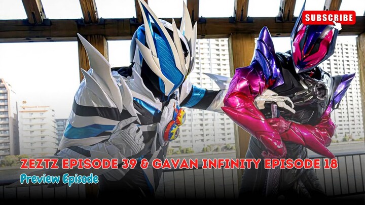 Minggu depan preview Episode 39 Zeztz & Gavan Infinity episode 18