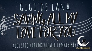 SAVING ALL MY LOVE FOR YOU Gigi De Lana (Whitney Houston)(Acoustic Karaoke/Lower Female Key)