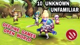 Top 10 UNKNOWN OFFLINE Games Android & iOS | Best 10 UNFAMILIAR Open World Games OFFLINE for Android