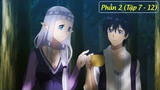 Làm nông dân nhưng lại nạp Max Vip, tôi có luôn dàn Harem ngọt nước | Phần 2/2 | Tóm Tắt Anime Hay