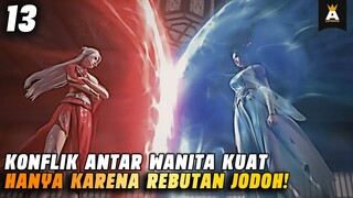 MANTAN VS GEBETAN! SIAPA YANG AKAN DIPILIH? | LEGEND OF MARTIAL IMMORTAL EPISODE 13