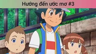 Hướng đến ước mơ p3