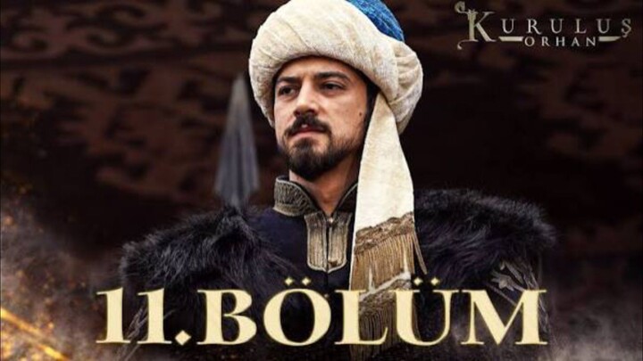 Kuruluş Orhan 11 Bölüm