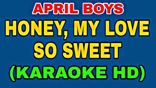 "Honey" My Love So Sweet Karaoke Version By April Boys | Sing Like a Star!