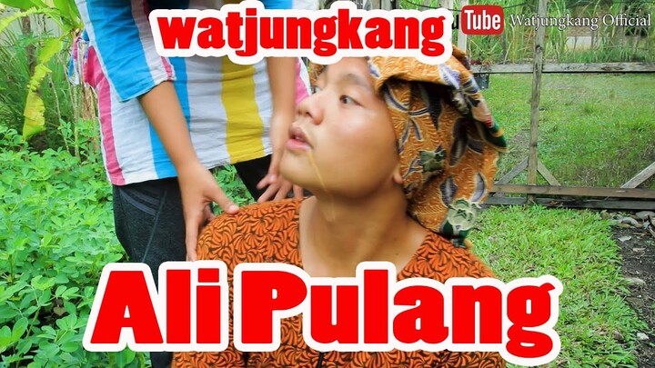 ALI PULANG - PART 1 - WATJUNGKANG OFFICIAL EPISODE 9 ( video lucu viral )