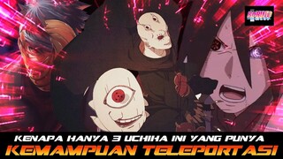 AKHIRNYA TERUNGKAP KENAPA HANYA 3 UCHIHA INI YANG PUNYA KEMAMPUAN TELEPORTASI