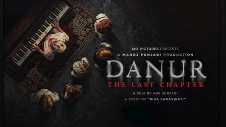 [MOVIE] DANUR : THE LAST CHAPTER - Film Horor Terbaru Penutup Petualangan Horor Risa