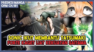 (PREDIKSI OPM 181) | Sonic IKUT-IKUTAN MENYERANG Saitama!!! Forte Kaget Liat Kekuatan Si Botak!!