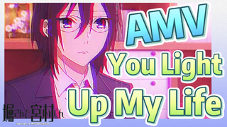 [Horimiya]  AMV |  《You Light Up My Life》