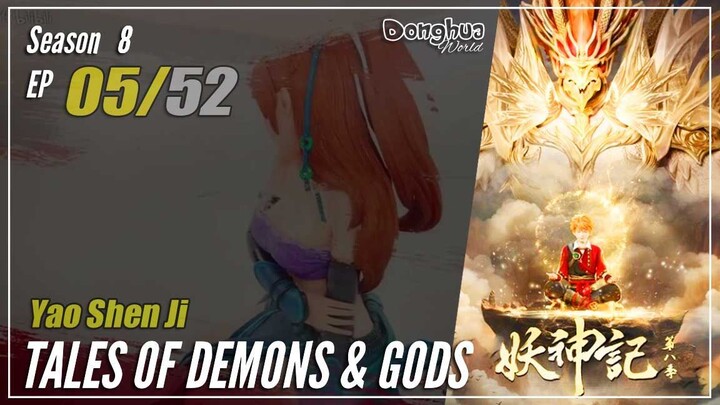 【Yao Shen Ji】 Season 8 Eps. 05 (333) - Tales Of Demons And Gods | Donghua - 1080P