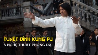 NGHỆ THUẬT PHÓNG ĐẠI TRONG TUYỆT ĐỈNH KUNGFU