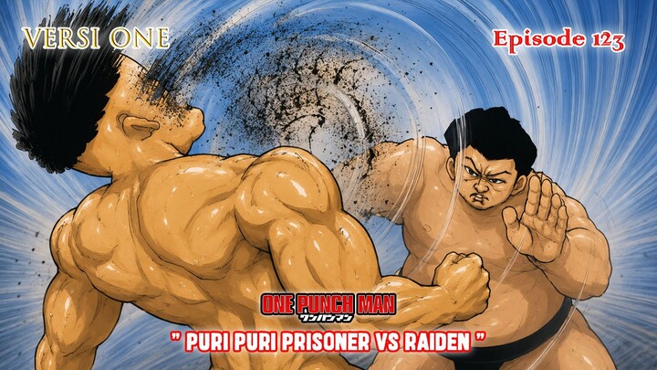 Alur Cerita One Punch Man (Versi ONE) - Episode 123 - Puri Puri Prisoner vs Raiden "