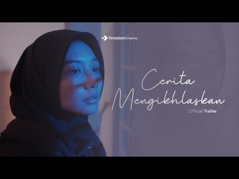 Cerita Mengikhlaskan (Official Trailer)