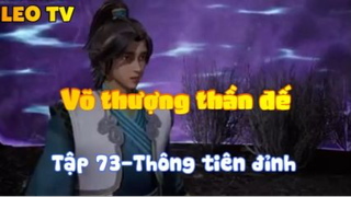 Võ thượng thần đế_Tập 73-Thông tiên đỉnh