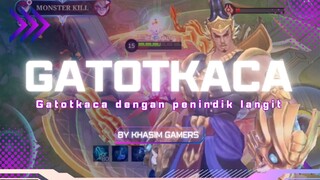 GATOTKACA dengan penindik langit ~ MLBB