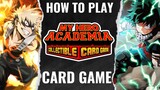 How To Play The My Hero Academia Card Game!! | UniVersus