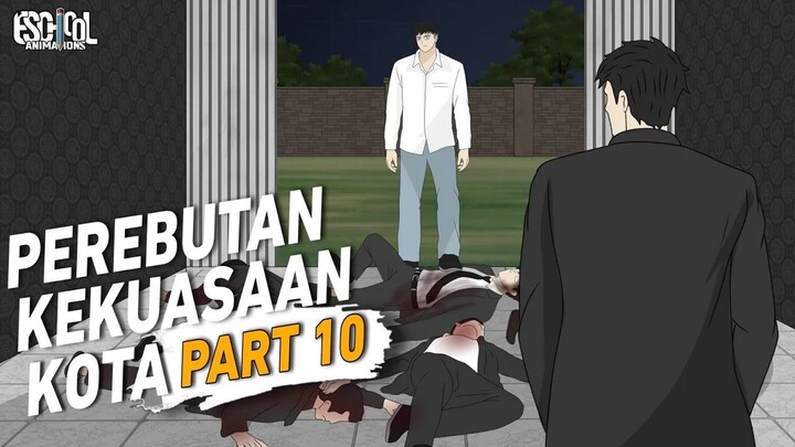 PEREBUTAN KEKUASAAN KOTA PART 9 - ANIMASI SEKOLAH - DRAMA ANIMASI SEKOLAH