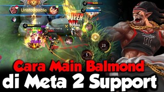 Gini Cara Main BALMOND Yang Benar di META 2 SUPPORT - Mobile Legends