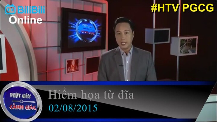 #HTV PGCG | Phút giây cảnh giác | 02/08/2015 | Bilibili