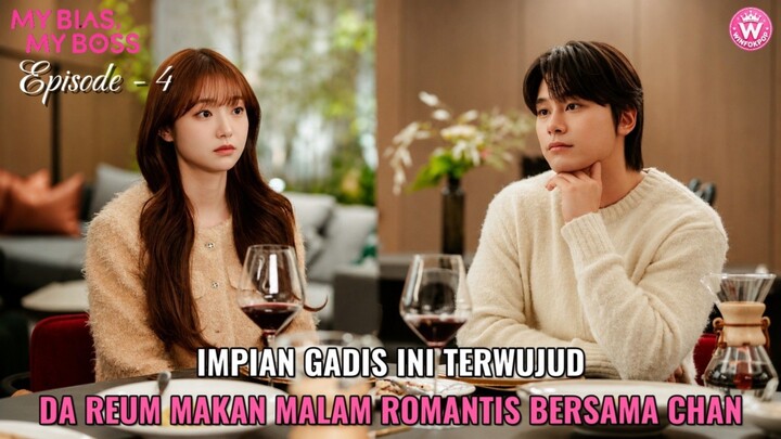 MY BIAS MY BOSS EPISODE 4 • FINALLY DA REUM DINNER DENGAN IDOLANYA 💕