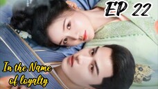 [ENG] EP 22 In the Name of loyalty
