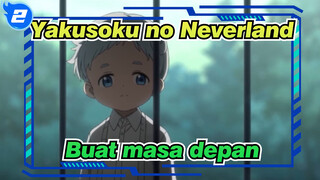 Yakusoku no Neverland|Untuk tidak mengorbankan anggota keluarga, buat masa depan!_2