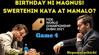 NAGBAGO SI BIRTHDAY BOY NG TIRA! World Chess Championship 2021 Carlsen vs Nepomniachtchi Game 4