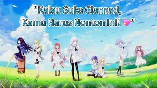 "Kalau Suka Clannad, Kamu Harus Nonton Ini! 💖 #AnimeBaper"