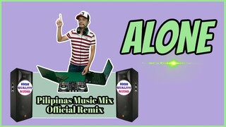 ALONE - VIRAL EDM HITS WORLDWIDE (Pilipinas Music Mix Official Remix) Techno Budots | Marshmello