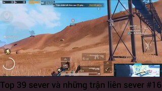 top 3 chỉ sever và những trận liên server #16