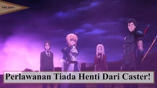 Fate/Zero ||❗❗  Perlawanan Tiada Henti Dari Caster  ❗❗