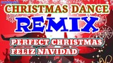 CHRISTMAS DANCE REMIX || PERFECT CHRISTMAS | FELIZ NAVIDAD