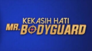 Kekasih hati Mr bodyguard episode 13