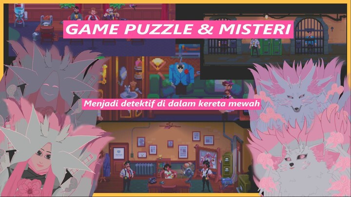 -+[Game Puzzle & Misteri : Loco Motive, jadi detektif di dalam kereta mewah]+-