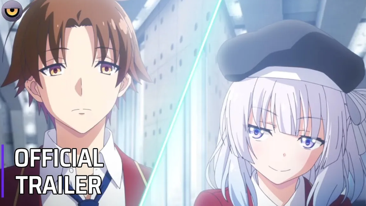 Classroom of the Elite Season 2 - ตัวอย่างอย่างเป็นทางการ HD