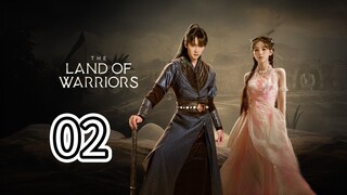 The Land Of Warriors Episode 2