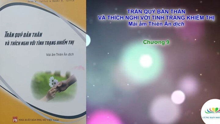 ĐỌC SÁCH CÙNG BẠN _ Trân quý bản thân và thích nghi với tình trạng khiếm thị - [Sách Nói] #47