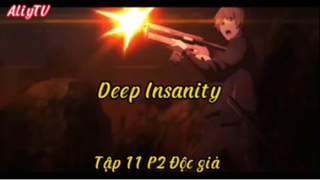 Deep insanity_Tập 11 P2 Độc giả