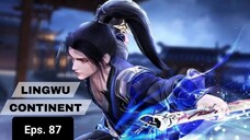 Lingwu Continent episode 87 sub indo