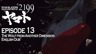 Star Blazers Space Battleship Yamato 2199 Epsiode 13 - The Wolf from Another Dimension (English Dub)