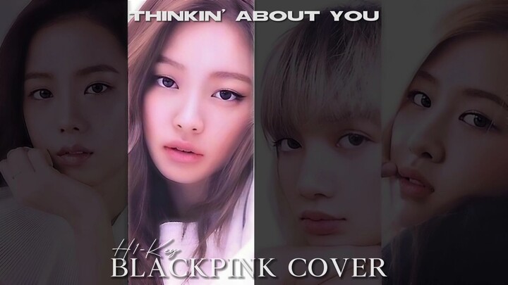 THINKIN' ABOUT YOU - BLACKPINK AI COVER