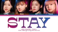 BABYMONS7ER Stay (Original: Blackpink) Lyrics