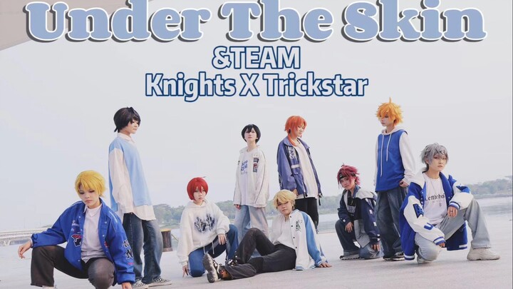 【偶像梦幻祭/cos】&TEAM-Under the skin 「Knights X Trickstar」