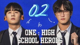 ONE; High School Heroes - Episode 2 [Eng Sub]