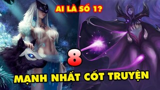 TOP 8 vị tướng và thực thể có sức mạnh khủng khiếp nhất LMHT theo cốt truyện