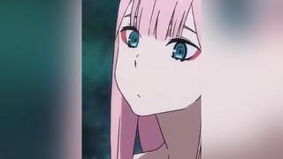 Để ra video show rõ mặt zero như vầy ko dễ đâu😖 nên tim đi mn😍 anime zerotow show fyp  xuhuong darling  Darling