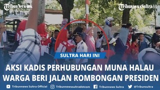 Aksi Kadis Perhubungan Muna Sulawesi Tenggara Halau Warga untuk Beri Jalan Rombongan Presiden Jokowi