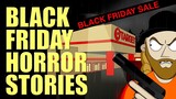 3 True Black Friday Horror Stories Animated